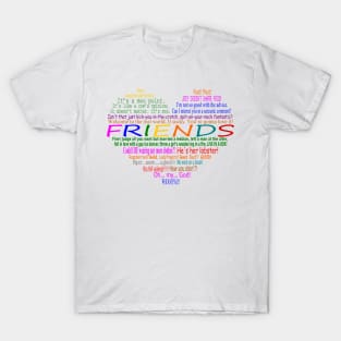 Friends TV Quotes Heart T-Shirt